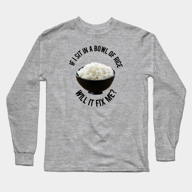 Will It Fix Me Long Sleeve T-Shirt by Narrie